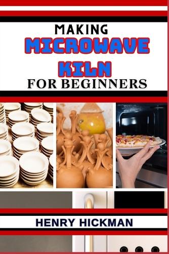 Making Microwave Kiln for Beginners