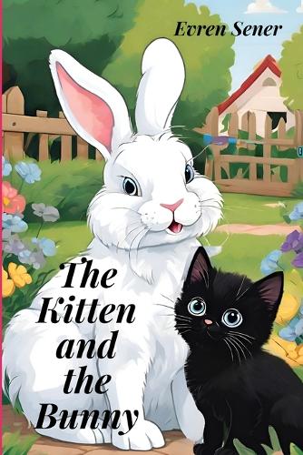 The Kitten and the Bunny