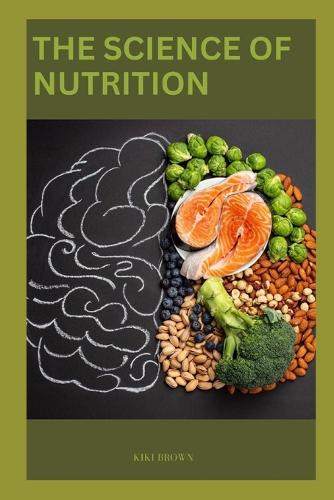 The Science of Nutrition