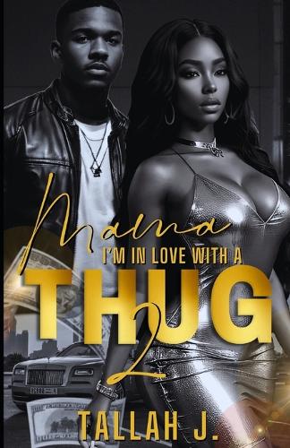 Mama, I'm in Love with a Thug 2