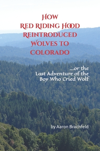 How Red Riding Hood Reintroduced Wolves to Colorado