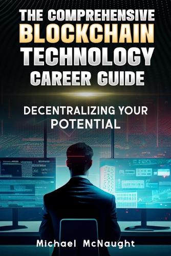 The Comprehensive Blockchain Technology Career Guide