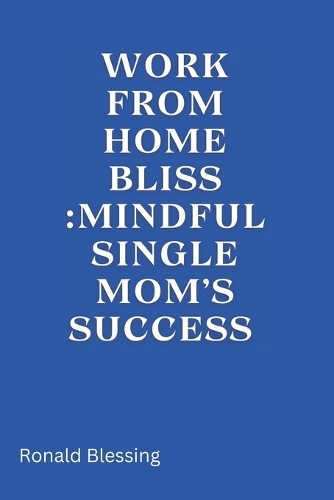 Work from Home Bliss