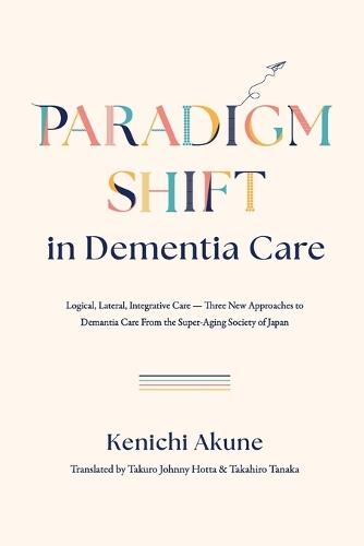 Paradigm Shift in Dementia Care