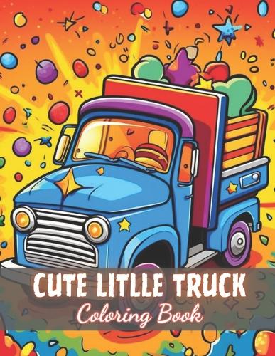 Cute Litlle Truck Coloring Book