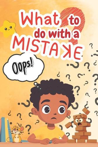What to Do with a Mistake