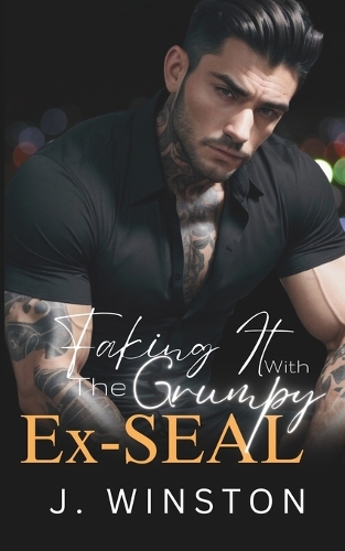 Faking It With The Grumpy Ex-SEAL