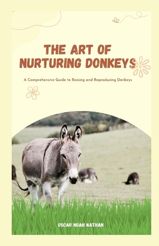 The Art of Nurturing Donkeys