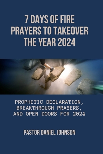 7 Days of Fire Prayers to Takeover the Year 2024