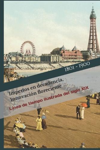 Imperios en decadencia, Innovación floreciente