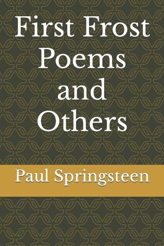 First Frost Poems and Others