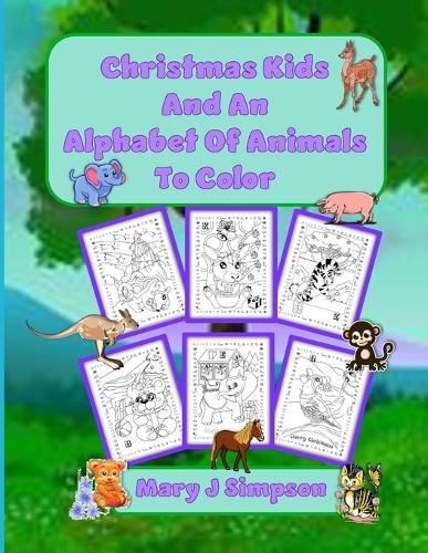 Christmas Kids and An Alphabet Of Animals To Color