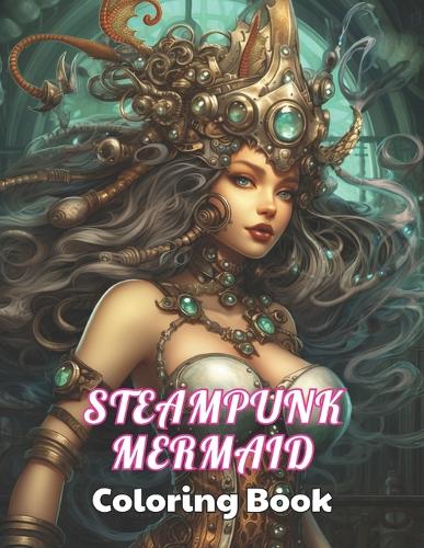 Steampunk Mermaid Coloring Book