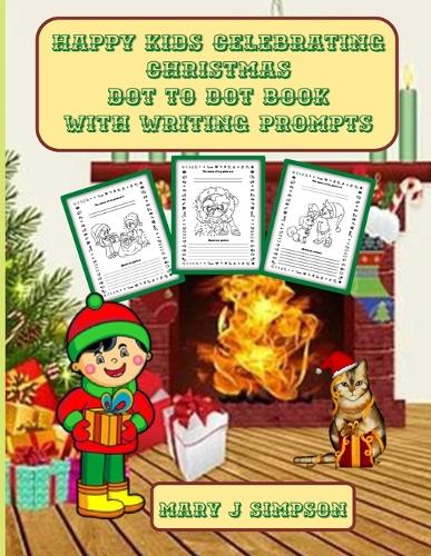 Happy Kids Celebrating Christmas Dot To Dot Book With Writing Prompts