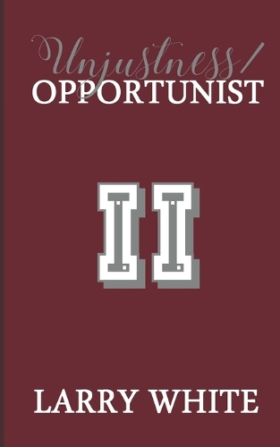 Unjustness/Opportunist II