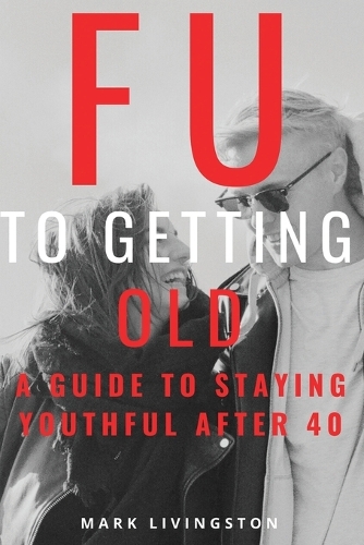 FU to Getting Old