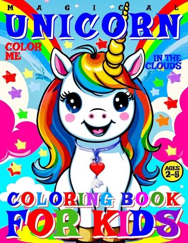 Magical Unicorn Coloring Book for Kids - Color Me - In the Clouds