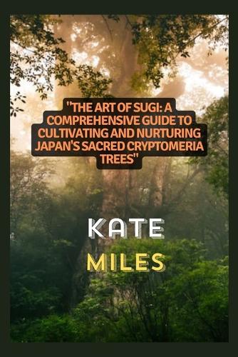 The Art of Sugi
