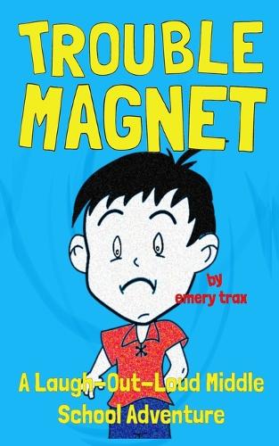 Trouble Magnet