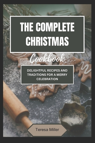 The Complete Christmas Cookbook