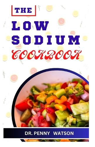 The Low Sodium Cookbook