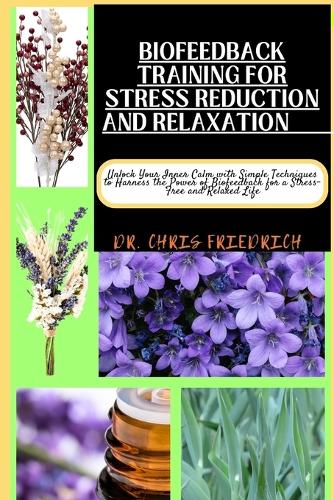 Biofeedback Training for Stress Reduction and Relaxation