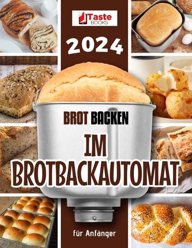 Brot backen im Brotbackautomat für Anfänger