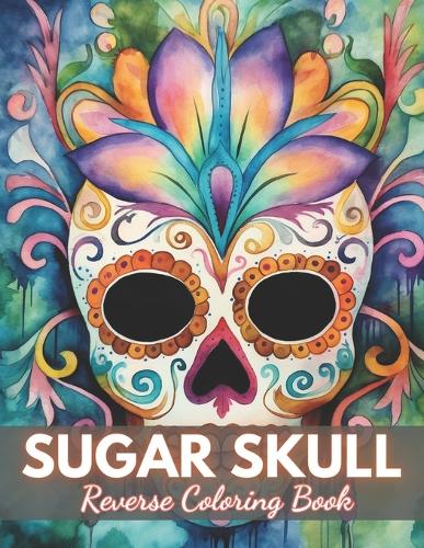 Sugar Skull Reverse Coloring Book