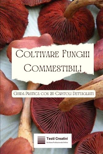 Coltivare Funghi Commestibili