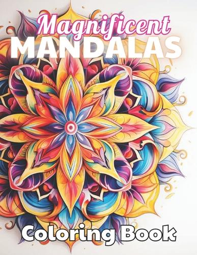 Magnificent Mandalas Coloring Book