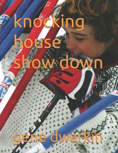 knocking house show down