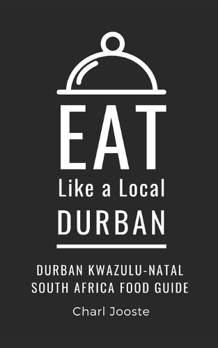 Eat Like a Local- Durban