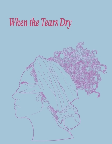 When the Tears Dry