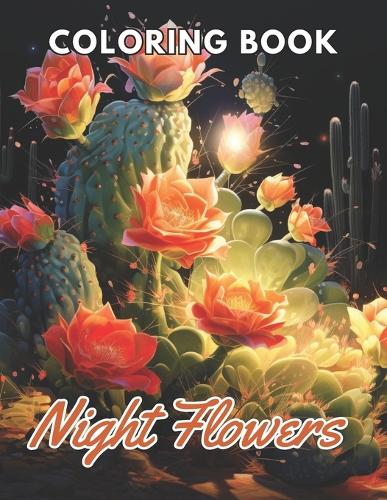 Night Flowers Coloring Book for Adults