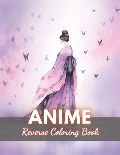 Anime Reverse Coloring Book