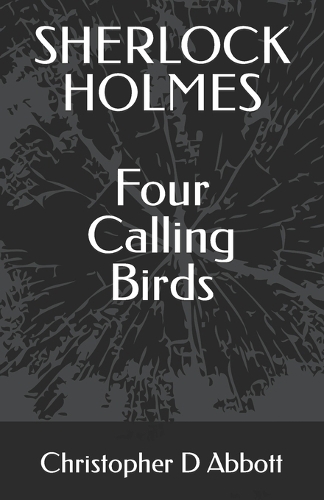 SHERLOCK HOLMES Four Calling Birds