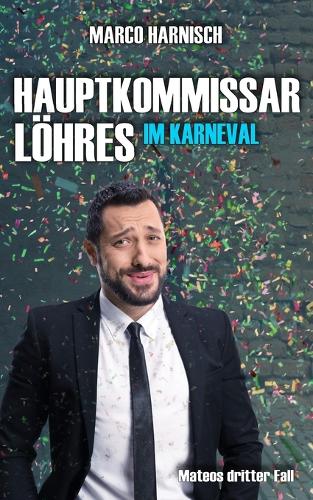 Hauptkommissar Löhres im Karneval