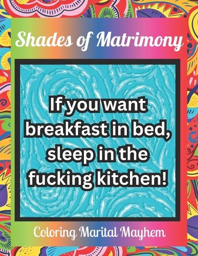 Shades of Matrimony