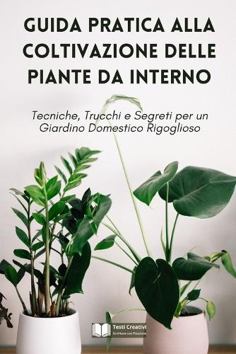 Guida Pratica alla Coltivazione delle Piante da Interno
