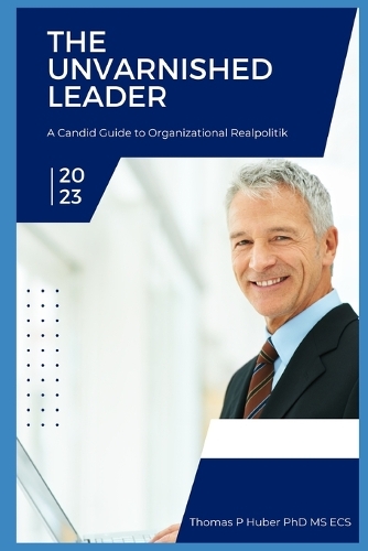 The Unvarnished Leader
