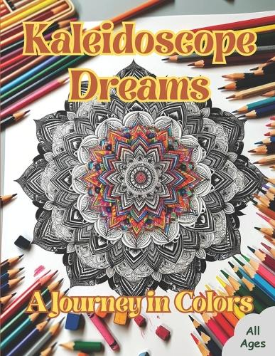 Kaleidoscope Dreams
