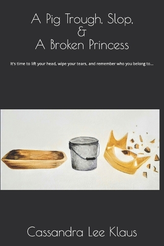 Pig Troughs, Slop, and a Broken Princess