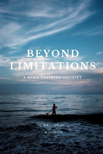 "Beyond Limitations" a Mind Training Odyssey