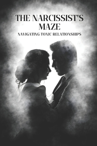 The Narcissist's Maze