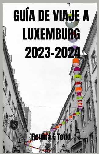 Guía de Viaje a Luxemburgo 2023-2024