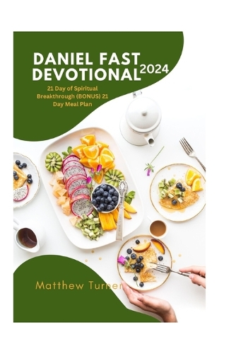 Daniel Fast Devotional 2024