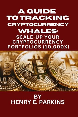 A Guide to Tracking Cryptocurrency Whales