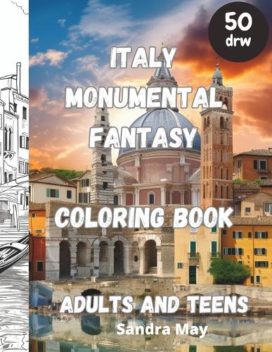 Italy Monumental Fantasy, Coloring Book