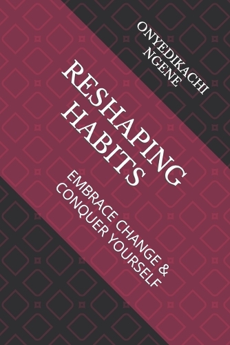 Reshaping Habits