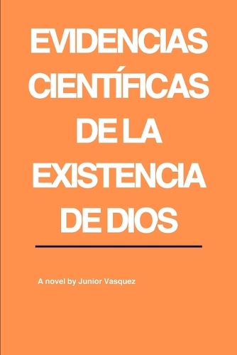 Evidencias Científicas de la Existencia de Dios